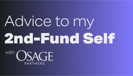 Advice to my 2nd-fund self from Osage Partners