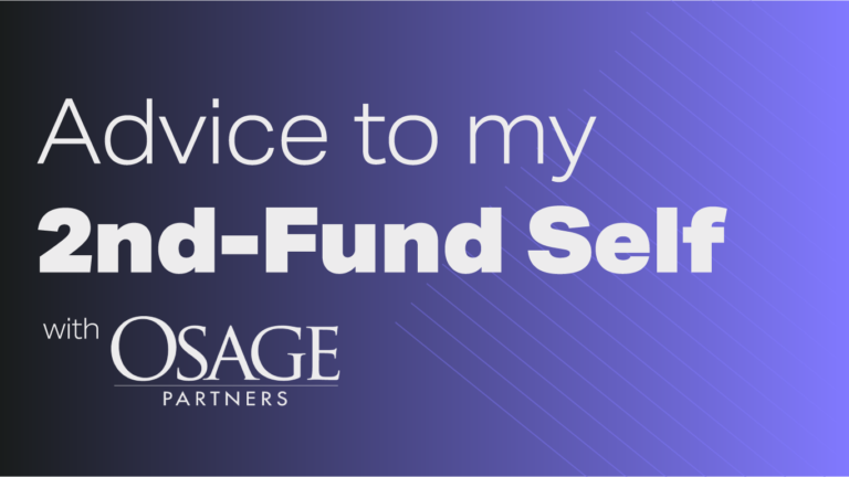 Advice to my 2nd-fund self from Osage Partners