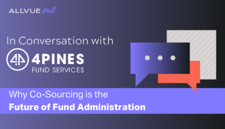 In Conversation with 4Pines: Why Co-Sourcing is the Future of Fund Administration