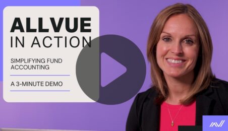 Allvue Solutions Engineer Barb Rockenbach demonstrates how to simplify fund accounting in this short demo video