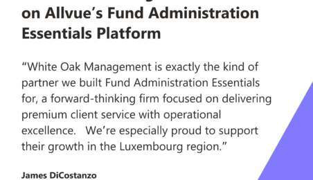 White Oak Management S.A. is live with Allvue's Fund Administration Essentials.