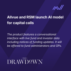 Digital graphic highlighting The Drawdown article about Allvue and RSM’s AI-powered platform for capital call management and investor communications.
